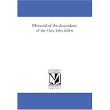memorial of the descendants of the hon john alden