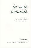 La voie nomade et autres po�mes : Oeuvre compl�te 1952-2007