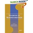 Handbook of Neurorehabilitation (Neurological Disease and Therapy) by David Good