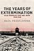 The Years Of Extermination: Nazi Germany And The Jews 1939-1945