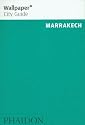 Marrakech ("Wallpaper*" City Guides)