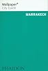 Wallpaper City Guide: Marrakech (Wallpaper City Guide)