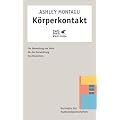 K�rperkontakt. Die Bedeutung der Haut f�r die Entwicklung des Menschen.