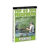 Boating s Top 60 Tips Freshwater Fishing