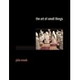 The Art of Small Things