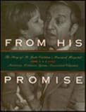 From His Promise: A History of Alsac and St. Jude Children's Research Hospital