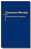 Common worship : daily eucharistic lectionary