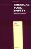Review Wiley-Blackwell  / Chemical Food Safety: A Scientist's Perspective