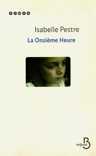 la onzième heure de Fabienne Pestre
