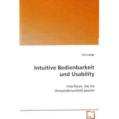 Intuitive Bedienbarkeit und Usability: Interfaces, die ins Anwenderumfeld passen