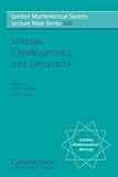 Groups, Combinatorics and Geometry (London Mathematical Society Lecture Note Series)