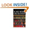 Rare Book Librarianship: An Introduction and Guide