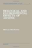 Biological and environment effects of arsenic