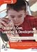 S/NVQ 3 Children's Care, Learning & Development Knowledge and Evidence Resource + CD-ROM (S/NVQ Children's Care Learning and Development)