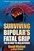 Search : Surviving Bipolar's Fatal Grip: The Journey to Hell and Back
