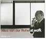 Mies Van Der Rohe At Work