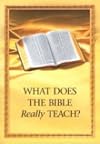 What Does the Bible Really Teach?