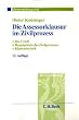 Die Assessorklausur im Zivilprozess: Das Urteil. Hauptgebiete des Zivilprozesses. Klausurtechnik