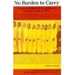 No Burden to Carry: Narratives of Bla...