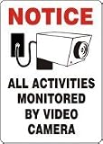 NOTICE ALL ACTIVITIES MONITORED BY VIDEO CAMERA (W/GRAPHIC) 14 x 10 Dura Aluma-Lite Sign