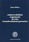 Au�errechtliche Argumente bei der Grundrechtsinterpretation