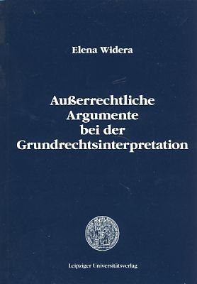 Au�errechtliche Argumente bei der Grundrechtsinterpretation