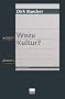 Wozu Kultur?