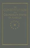The Constitution of the Confederate States (Little Books of Wisdom)
