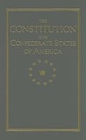 The Constitution of the Confederate States of America