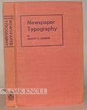 Newspaper typography,: A textbook for journalism classes,