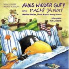 Alles wieder gut! und Macht ja nix! CD: Hörspiele mit Liedern und Playbacks