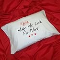 Make Me Late Pillowcase