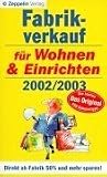 Fabrikverkauf f&uuml;r Wohnen & Einrichten - 2002/2003. - 