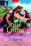 Insel meiner Tr&auml;ume. - Josie Litton, Eva Malsch