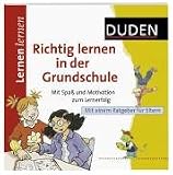 Duden Richtig lernen in der Grundschule: Mit Spa&szlig; und Motivation zum Lernerfolg - Mit einem Ratgeber f&uuml;r Eltern - Michaela Ohly