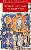 Anselm of Canterbury - The Major Works (Oxford World's Classics)