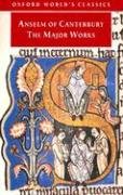 Anselm of Canterbury - The Major Works (Oxford World's Classics)