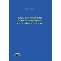Leistungsvergleiche f�r Organisationsstrukturen: Aufbau eines Instrumentes