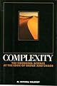 Complexity: The Emerging Science at the Edge of Order and Chaos