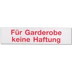 Hinweisschild - B�roschild ohne roten Rand - F�r Garderobe keine Haftung - Kleiderst�nder Mantel M�ntel Eingang Ausgang Schild Warnschild Warnzeichen Arbeitssicherheit T�rschild T�r Kunststoff Kunststoffschild Geschenk Geburtstag T-Shirt