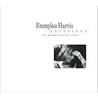 Anthology: The Warner Reprise Years by  Emmylou Harris 