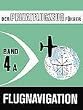 Der Privatflugzeugf�hrer, Flugnavigation, Band 4A