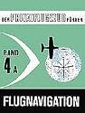 Der Privatflugzeugführer, Flugnavigation, Band 4A