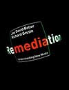 Remediation: Understanding New Media
