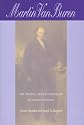 Martin Van Buren: Law, Politics, and the Shaping of Republican Ideology
