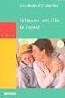 Retrouver son r�le de parent