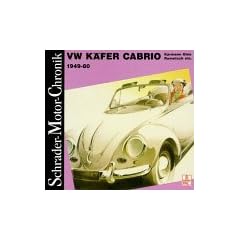 Schrader-Motor-Chronik, Bd. 8, VW K�fer Cabrio, Karmann Ghia - Rometsch, 1949-80