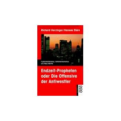 Endzeit - Propheten oder Die Offensive der Antiwestler. Fundamentalismus, Antiamerikanismus und Neue Rechte.