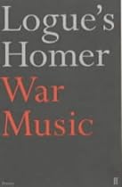 War Music: an account of Books 1-4 and 16-19 of Homer's Iliad
