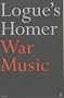War Music: an account of Books 1-4 and 16-19 of Homer's Iliad